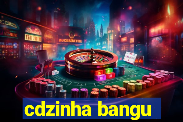 cdzinha bangu